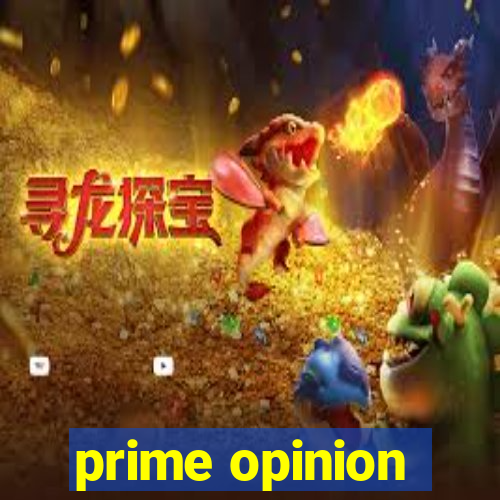 prime opinion